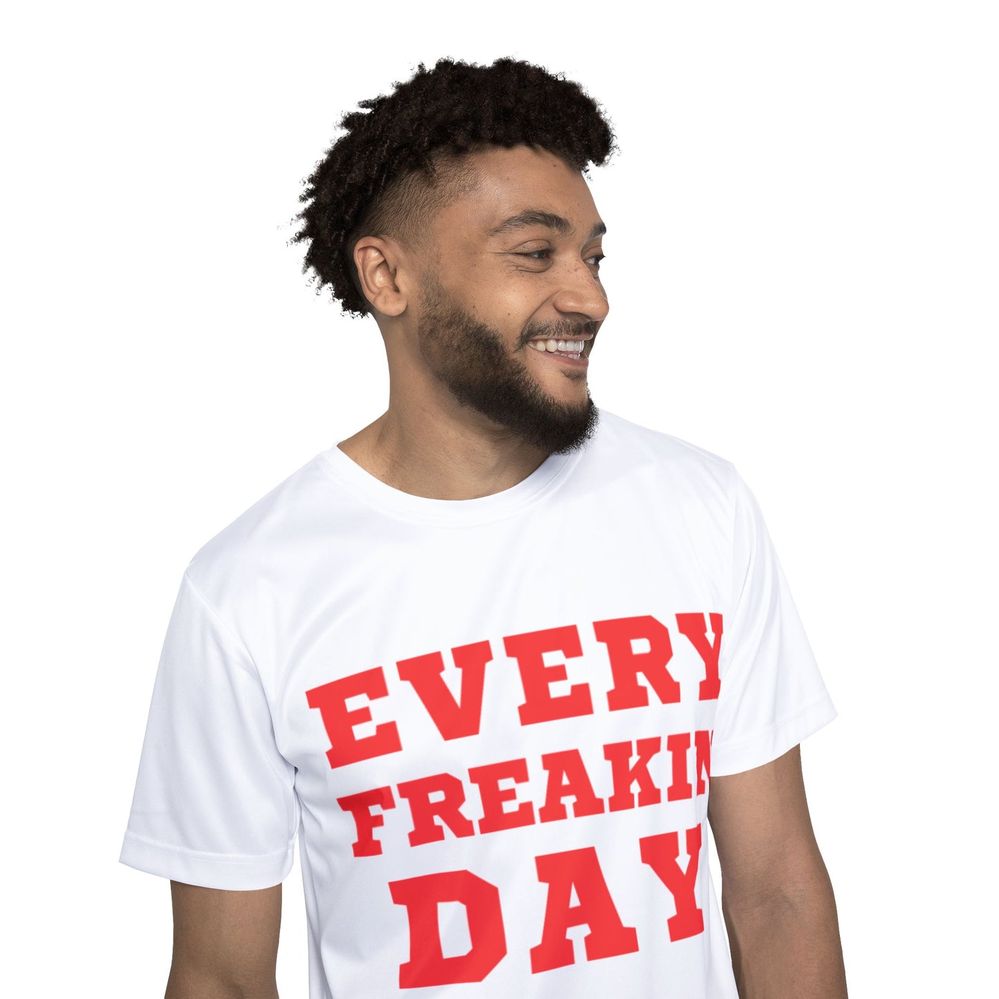 Every Freakin Day -  Men's Athletic Shirt