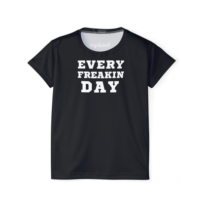 Every Freakin Day - Women's Active Tee