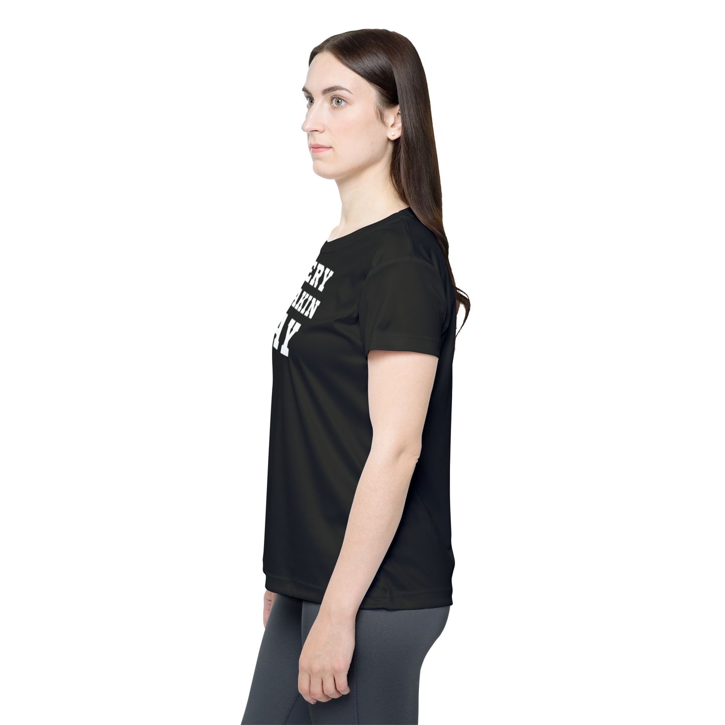 Every Freakin Day - Women's Active Tee